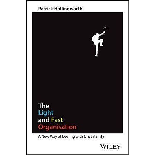 The Light and Fast Organisation, Patrick Hollingworth