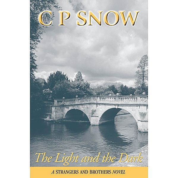 The Light And The Dark / Strangers and Brothers Bd.2, C. P. Snow