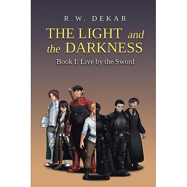 The Light and the Darkness, R. W. Dekar