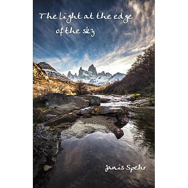 The light at the edge of the sky, Janis Spehr