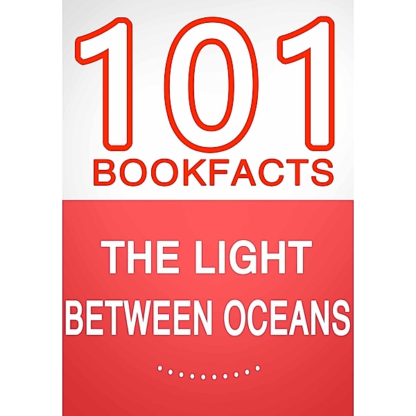 The Light Between Oceans - 101 Amazing Facts You Didn't Know, G. Whiz