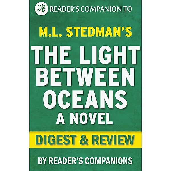 The Light Between Oceans: A Digest of M.L. Stedman's Novel | Digest & Review, Reader's Companions