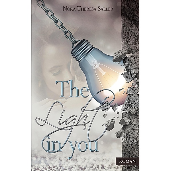 The Light in you, Nora Theresa Saller