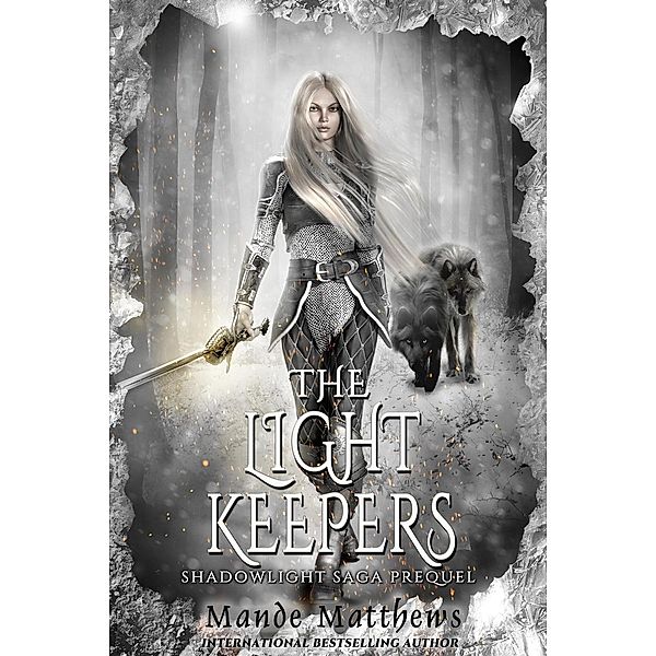 The Light Keepers (ShadowLight Saga) / ShadowLight Saga, Mande Matthews