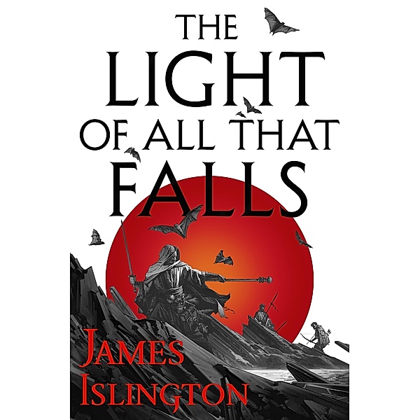 The Light of All That Falls / The Licanius Trilogy Bd.2, James Islington