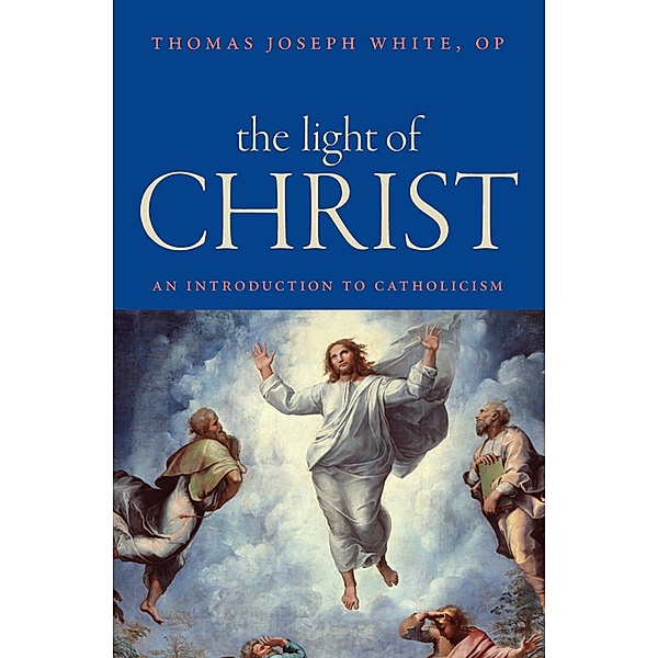 The Light of Christ, Thomas Joseph White