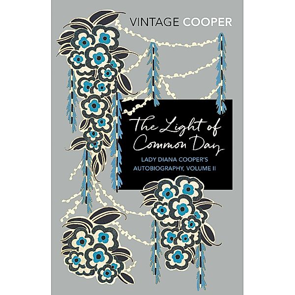 The Light of Common Day, Diana Cooper