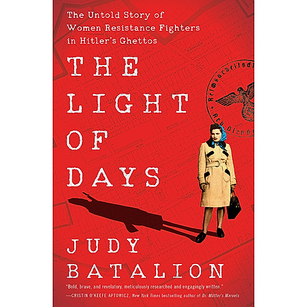 The Light of Days, Judy Batalion