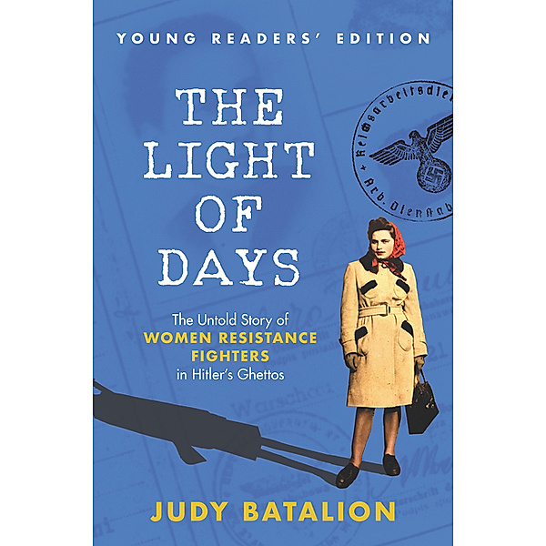 The Light of Days Young Readers' Edition, Judy Batalion