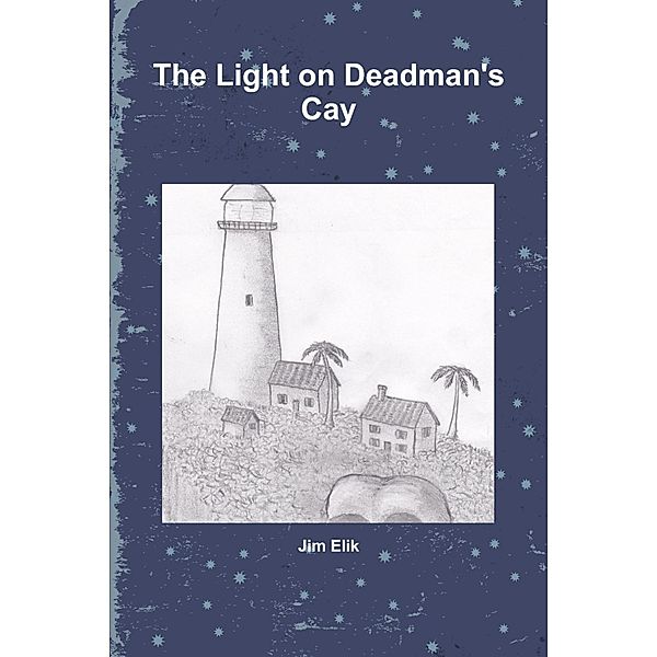 The Light On Deadman's Cay, Jim Elik