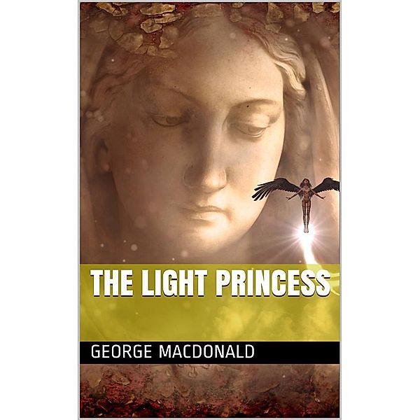 The Light Princess and Other Fairy Stories, George Macdonald