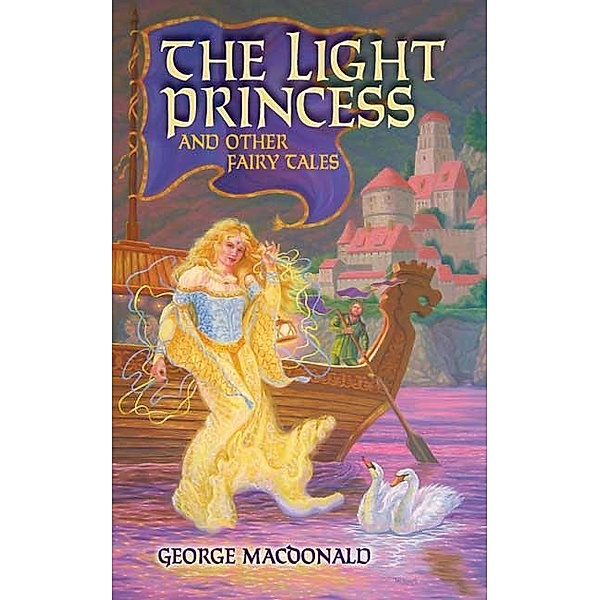 The Light Princess and Other Fairy Tales / Dover Children's Classics, George Macdonald