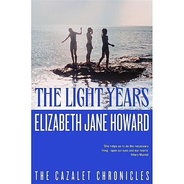 The Light Years / Cazalet Chronicles Bd.1, Elizabeth Jane Howard