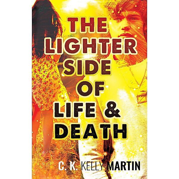 The Lighter Side of Life and Death, C. K. Kelly Martin