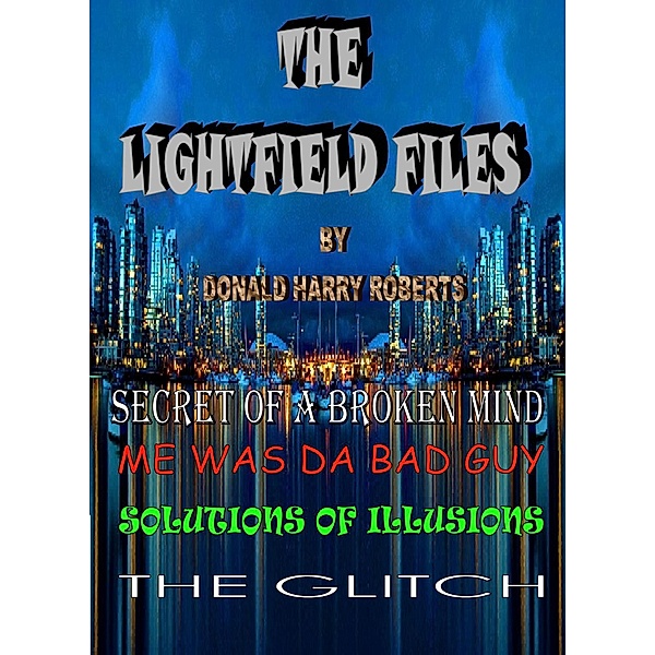 The Lightfield Files, Donald Roberts