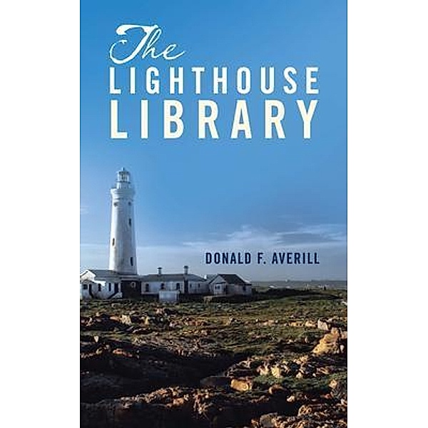 The Lighthouse Library / Book Vine Press, Donald F. Averill