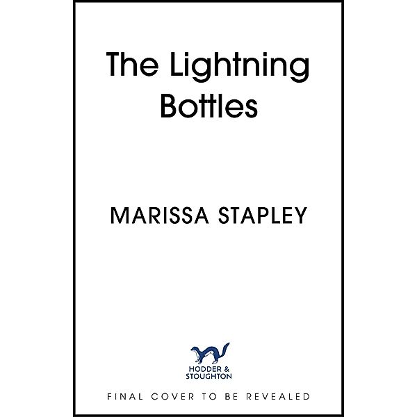 The Lightning Bottles, Marissa Stapley