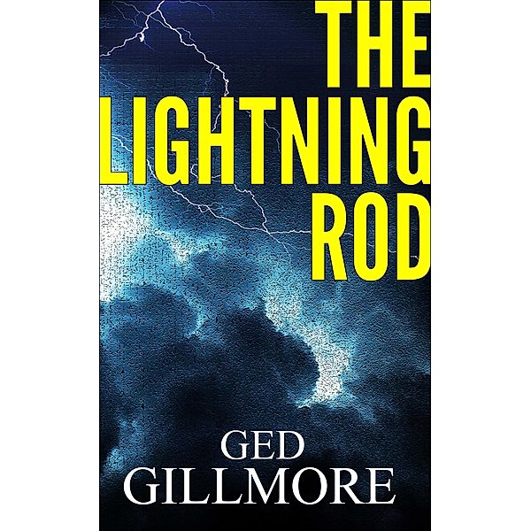 The Lightning Rod, Ged Gillmore