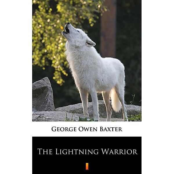 The Lightning Warrior, George Owen Baxter