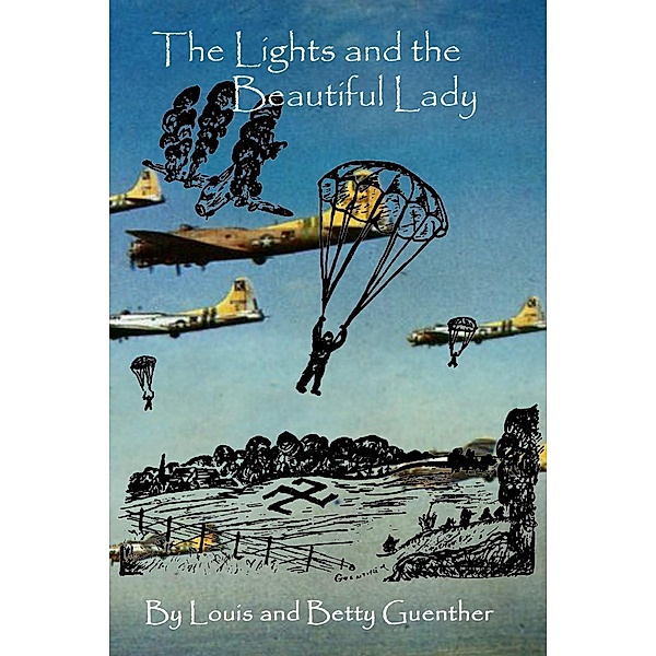 The Lights and the Beautiful Lady, Louis Guenther, Betty Guenther