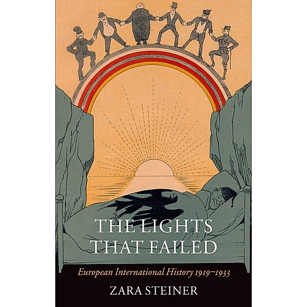 The Lights that Failed / Oxford History of Modern Europe, Zara Steiner