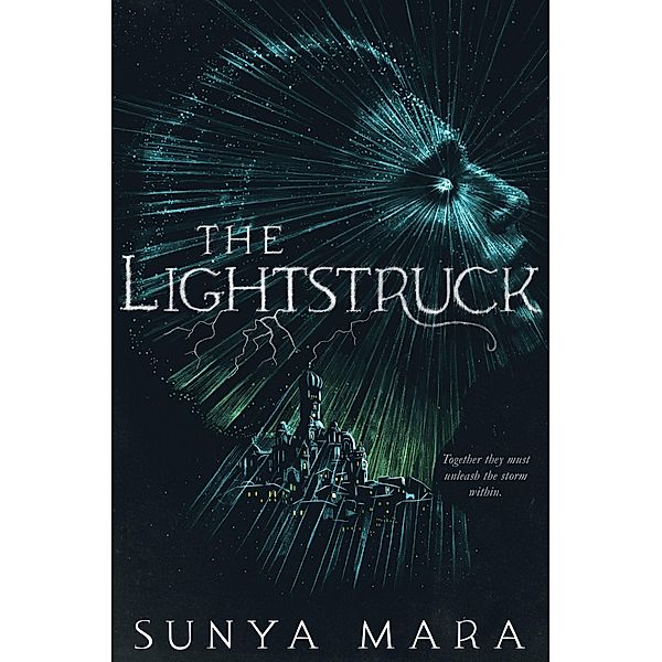 The Lightstruck / The Darkening Duology Bd.2, Sunya Mara