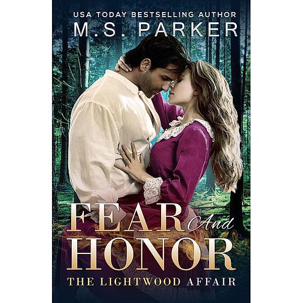 The Lightwood Affair: Fear and Honor (The Lightwood Affair, #2), M. S. Parker