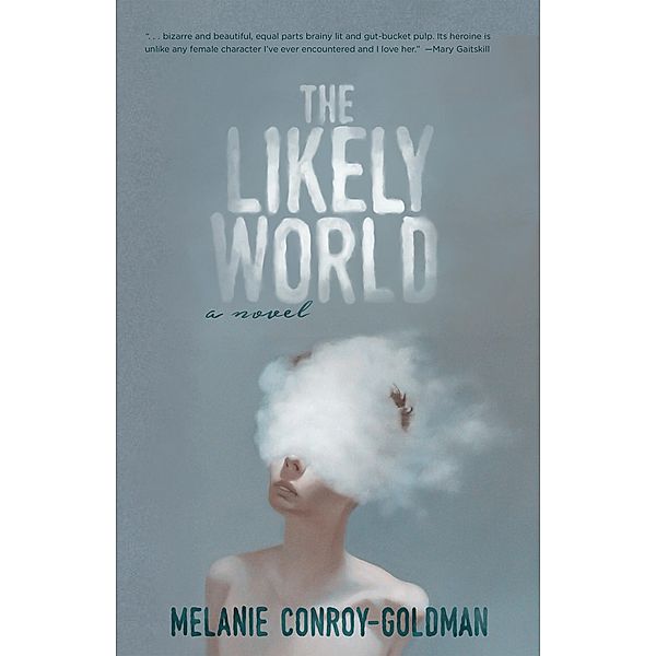 The Likely World, Melanie Conroy-Goldman