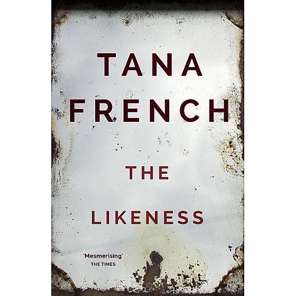 The Likeness / Dublin Murder Squad, Tana French