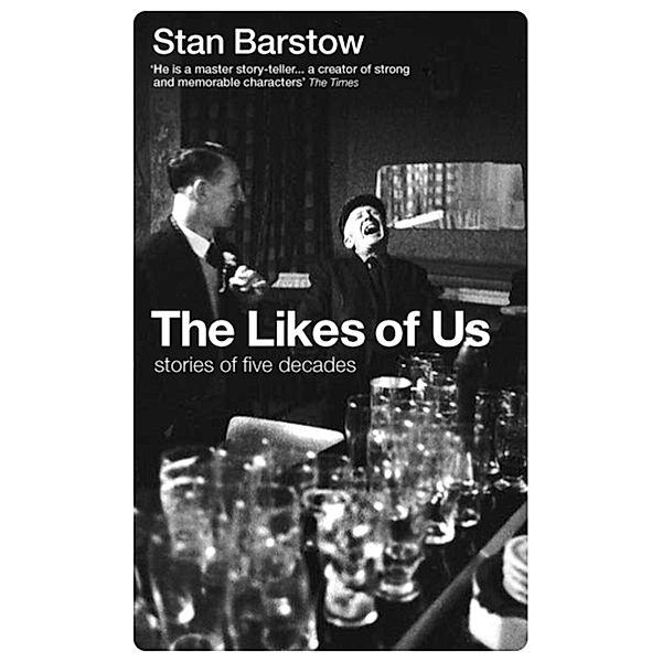 The Likes of Us, Stan Barstow