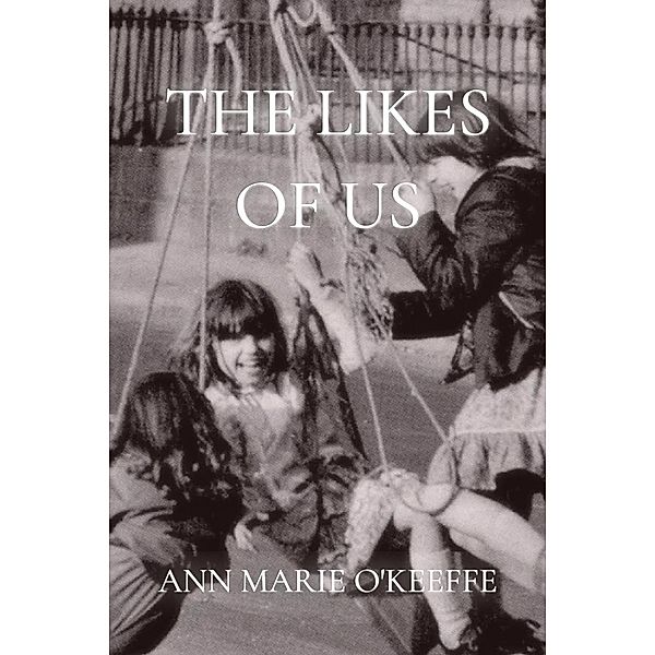 The Likes of Us, Ann Marie O'Keeffe