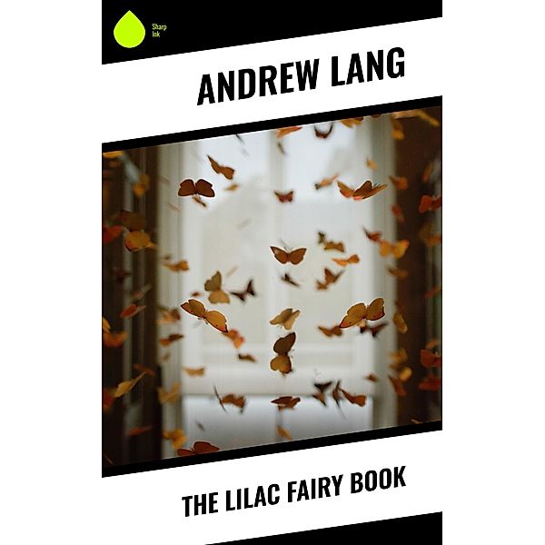 The Lilac Fairy Book, Andrew Lang