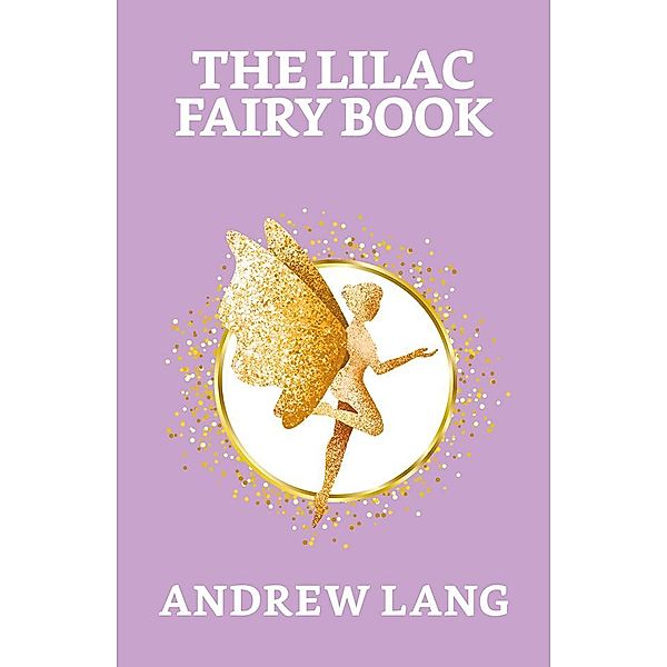 The Lilac Fairy Book / True Sign Publishing House, Andrew Lang