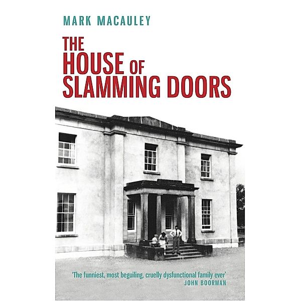 The Lilliput Press: The House of Slamming Doors, Mark Macauley