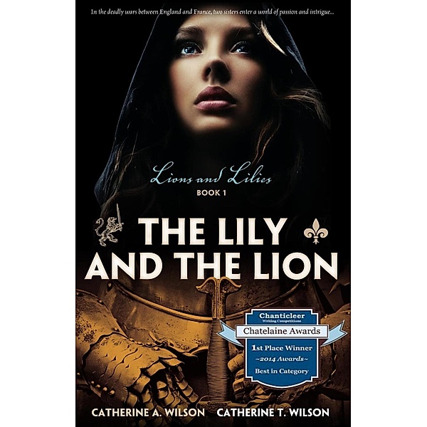 The Lily and the Lion, Catherine A Wilson, Catherine T Wilson