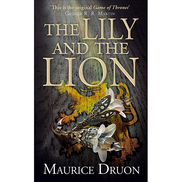 The Lily and the Lion / The Accursed Kings Bd.6, Maurice Druon