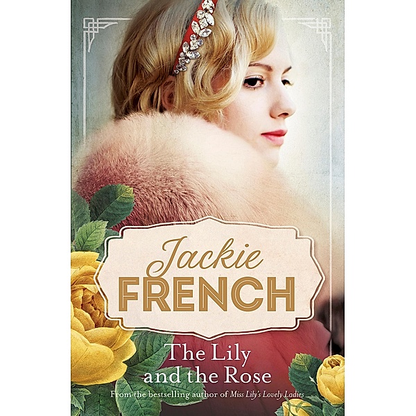 The Lily and the Rose (Miss Lily, #2) / Miss Lily Bd.02, Jackie French