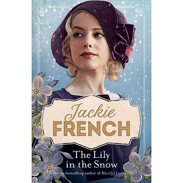 The Lily in the Snow (Miss Lily, #3) / Miss Lily Bd.03, Jackie French