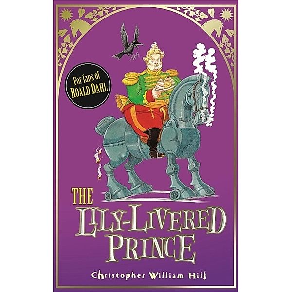 The Lily-Livered Prince / Tales from Schwartzgarten Bd.3, Christopher William Hill