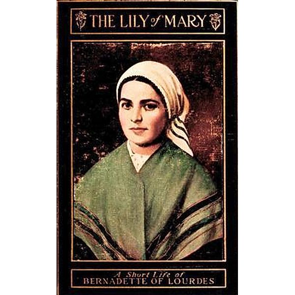 The Lily of Mary, Sister Mary Bernard