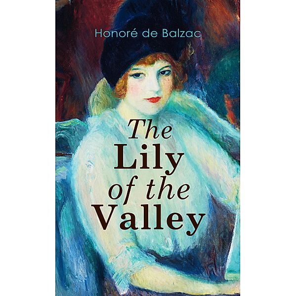 The Lily of the Valley, Honoré de Balzac