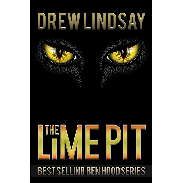 The Lime Pit (Ben Hood Thrillers, #31) / Ben Hood Thrillers, Drew Lindsay