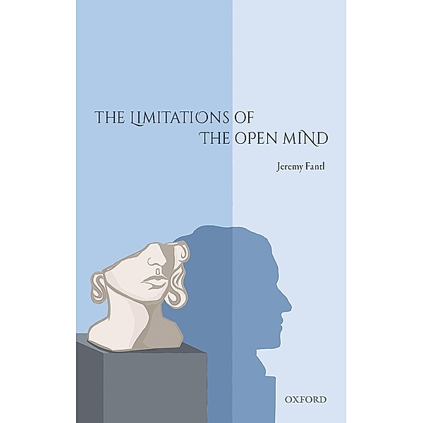 The Limitations of the Open Mind, Jeremy Fantl