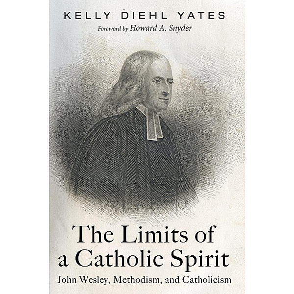 The Limits of a Catholic Spirit, Kelly Diehl Yates
