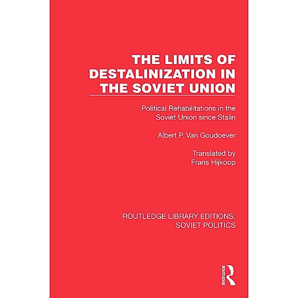 The Limits of Destalinization in the Soviet Union, Albert P. van Goudoever