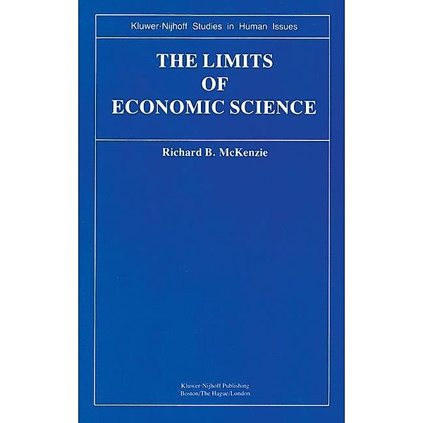 The Limits of Economic Science, R. B. Mckenzie
