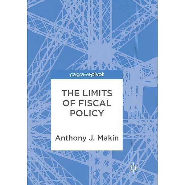 The Limits of Fiscal Policy, Anthony J. Makin