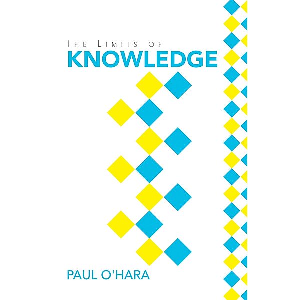 The Limits of Knowledge, Paul O'hara