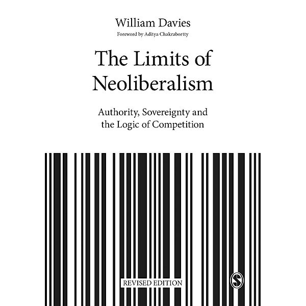 The Limits of Neoliberalism, William Davies