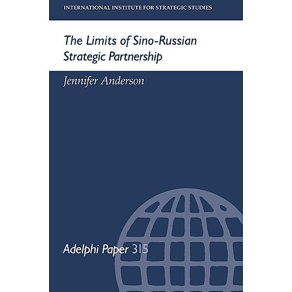 The Limits of Sino-Russian Strategic Partnership, Jennifer Anderson